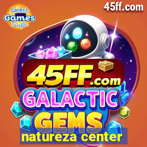 natureza center